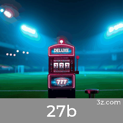 27b: O Melhor em Apostas e Cassino Online